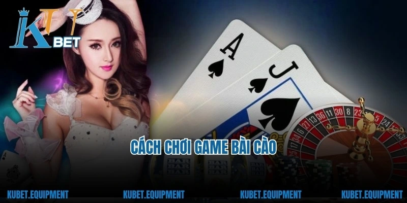 Cách chơi game Bài Cào