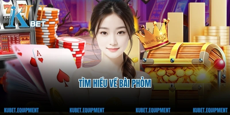 Tìm hiểu về Bài Phỏm