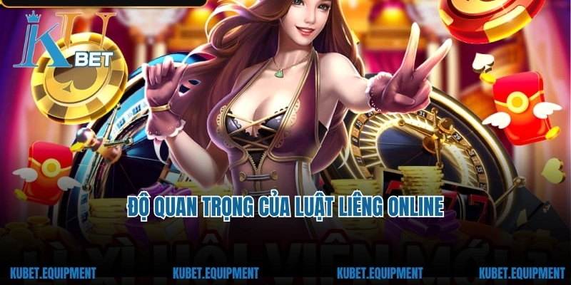 Độ quan trọng của luật Liêng online